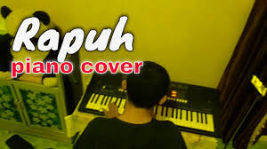 Menyentuh kalbu (,)moga bermanfaat ^^untuk chord boleh refer kat facebook page: Download Rapuh Rapuh Opick Piano Cover With Lyrics Mp3 Mp4 3gp Flv Download Lagu Mp3 Gratis