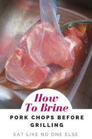 Dissolve the sugar and the salt in 2 c hot water. Grilled Brined Pork Chops Eat Like No One Else
