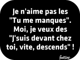 Je n'aime pas les 'Tu me manques'. | Citation, Citations sur les ...