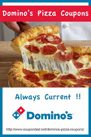 Domino S Pizza Coupons That Are Always Current Pizza Coupons Dominos Pizza Dominos Pizza Coupons