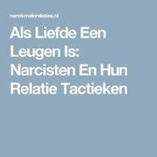 Als Liefde Een Leugen Is Narcisten En Hun Relatie Tactieken Narcist Narcistische Persoonlijkheidsstoornis Narcisme