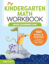 Kindergarten books, activity workbook for kids, kindergarten math skills. My Kindergarten Math Workbook 101 Games And Activities To Support Kindergarten Math Skills My Workbooks Brown Keri 9781641524636 Amazon Com Books
