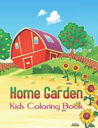 The tiny garden gnomes are doing the attractive green vegetation plate watering and weeding jobs. Home Garden Kids Coloring Book Kids Coloring Book Amazing Mix House Gardens More 50 Pages For Stress Relieving Fun Relaxing Vol 1 Wallis Anita Amazon Ae