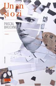 Un An și O Zi De Pascal Bruckner Editura Trei Recenzie In 2020 Movie Posters Poster Roman