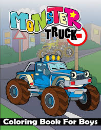 Download Monster Truck Coloring Book For Boys Ultimate Monster Truck Coloring Book For Boys Large Print Monster Truck Coloring Book Including Unique All Trucks Best Gift For Any Monster Truck Lover Bee Golden