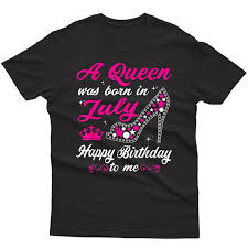 It can be a great gift for you friend , family or. A Queen Was Born In July Birthday Shirts For T Shirt Minaze