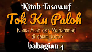 Agamawan, ahli siasah dan diplomasi 158 4.2.6 klipod : Kitab Tasawuf Melayu Tok Ku Paloh 4 Nama Allah Dan Muhammad Di Dalam Tubuh Youtube