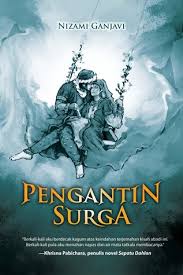 The main characters of layla and majnun novel are majnun, laila. Pengantin Surga Layla Majnun Nizami Ganjavi Bacaan B Zee