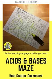 Using k a or pk a to calculate h+ and/or ph; Engage And Assess Your High School Students With This Acids And Bases Maze Activity All Chemistry Worksheets Teaching Middle School Science Chemistry Classroom