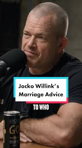 Jocko Willink's Marriage Advice Jocko Willink