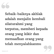 Kata kata bijak tentang kesabaran. Kata Status Kata Bijak Islami Sebaik Baiknya Akhlak Adalah Menjalin Kembali Silaturahmi Yang Terputus Memberi Kepada Orang Yang Kikir Dan Memaafkan Orang Yang Telah Menyalahkanmu Katastatus Com