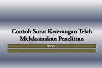 09.1397.1 fakultas tarbiyah institut agama islam cipasung (iaic) singaparna tasikmalaya tahun. Contoh Surat Keterangan Telah Melaksanakan Penelitian Skripsi