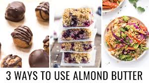 Maybe you would like to learn more about one of these? How To Use Almond Butter 3 Healthy Recipes Youtube