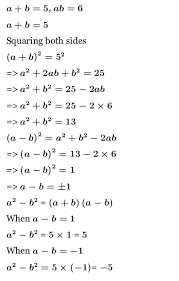 If Math A B 5 Math And Math Ab 6 Math What Is The Value Of Math A 2 B 2 Math Quora