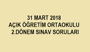 2021 2020 2019 2018 2017. 31 Mart 2018 Acik Ogretim Ortaokulu Aoo Sinavi Sorulari Ve Cevaplari E Okul Veli Ogrenci Giris