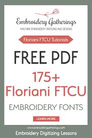 Free Pdf Of 175 Font Samples From Floriani Ftcu Software Embroidery Monogram Fonts Floriani Embroidery Machine Embroidery Designs