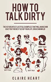 A lot of dirty talk, apparently. Examples Of Talking Dirty To Your Boyfriend In Bed 3 Ways To Talk Dirty In Bed