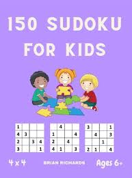 The object is to fill all empty squares so that the numbers 1 to 4 (for 4x4 puzzles) or 1 to 6 (for 6x6 puzzles) appear exactly once in each row, column and box. 150 Sudoku For Kids Easy 4x4 Sudoku Puzzles For Kids Teens And Beginners With Solutions 6 6 12 Years Hard Cover Hardcover Politics And Prose Bookstore