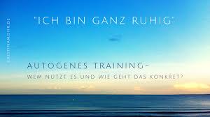 Hier geht es zum bestellformular. Autogenes Training Wem Nutzt Es Und Wie Geht Das Konkret Kristina Mohr Trainings Entspannung Clownerie