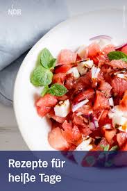 Ideale Rezepte Fur Heisse Tage Rezepte Einfache Gerichte Kochen Und Backen