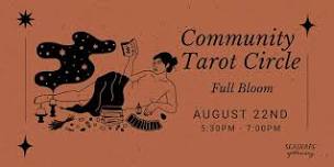 Community Tarot Circle: Full Bloom