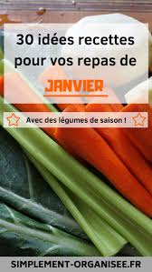 Legumes De Janvier 30 Idees Repas Simplement Organisee Idee Repas Legume Idee Repas Idee Repas Janvier