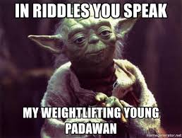 Our website contains biggest collection of riddles for kids with answers! In Riddles You Speak My Weightlifting Young Padawan Yoda Meme Generator