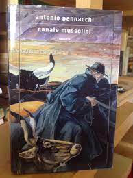 La madre invece è contadina. Canale Mussolini Antonio Pennacchi Librini