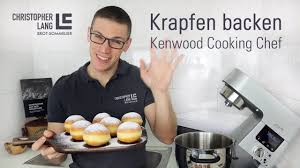 Krapfen Backen Mit Der Kenwood Cooking Chef Gourmet Gratis Rezept Christopher Lang Brotsommelier Youtube Cooking Chef Kenwood Cooking Chef Cooking