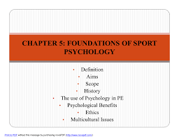 Sport, exercise, and performing arts is a comprehensive reference with hundreds of concise entries across sports, martial arts, exercise and fitness each entry includes phenomenon, subject description and definition, related theory and research, practice and. Chapter 5 Foundations Of Sport Psychology