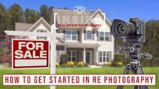 How to Get Started in Real Estate Photography - YouTube