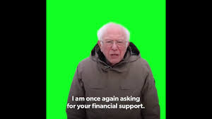 It's called bernie sanders' dank meme stash, and its stashed with — you guessed it — dank bernie sanders memes. I Am Once Again Asking For Your Financial Support Know Your Meme