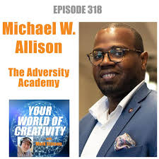Michael W. Allison, The Adversity Academy