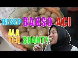 Resep Bakso Aci Teh Shanty Berisi Banyak Kejutan Youtube Instagram Video Blog