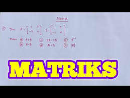Contoh soal matriks penjumlahan pengurangan perkalian dan. Matriks 1 Matematika Kelas 11 Youtube