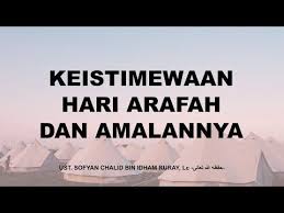 Keistimewaan Hari Arafah Dan Amalannya Youtube Hari Arafah Arafah Wukuf Di Arafah