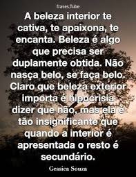 Veja mais ideias sobre beleza interior, frases, verdades. A Beleza Interior Te Cativa Te Apaixona Te Encanta Beleza Gessica Souza