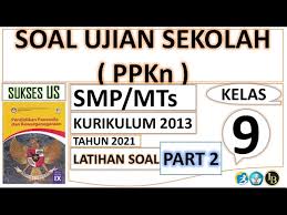 Maybe you would like to learn more about one of these? Soal Ujian Sekolah Ppkn Smp Mts Kelas 9 Tahun 2021 Part 2 Youtube