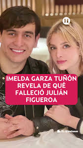 Imelda Garza Tuñón revela de qué falleció Julián Figueroa y acaba con  especulaciones. #HeraldoDigital