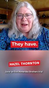 Menendez Brothers Juror Hazel Thornton: They Have Served Their Time
