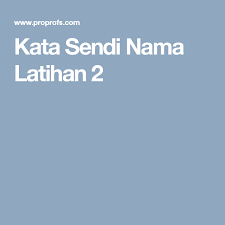 Kata Sendi Nama Latihan 2 Picture Quotes Education Quiz