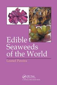 Maybe you would like to learn more about one of these? Edible Seaweeds Of The World 1st Edition Leonel Pereira Routled