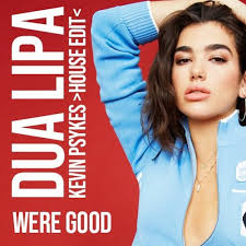 From the album future nostalgia (the moonlight edition) clean february 12, 2021 4.8 out of 5 stars 32 ratings. Stream Dua Lipa Were Good Kevin Psykes House Edit By Kevin Psykes Listen Online For Free On Soundcloud