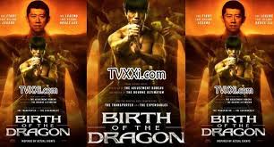 Birth Of The Dragon Full Movie Birth Of The Dragon Bruce Lee Film Action Subtitle Indonesia Tvxxi In 2020 Dragon Movies Action Film Film 2017