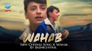 Wahab ✨ New Chitrali Song