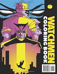 Previous first page last page next. Watchmen Coloring Book Unofficial High Quality Watchmen Coloring Pages Robert Andy 9781679842788 Amazon Com Books