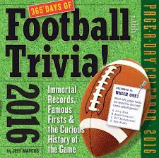 Nfl football is the premiere organization for professional football in the united states. 365 Days Of Football Trivia Page A Day Calendar 2016 Marcus Jeff 9780761184553 Amazon Com Books