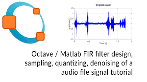 Octave Matlab Fir Filter Design Sampling Quantizing Denoising Of An Audio File Signal Tutorial Youtube