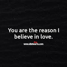 Home » love quotes for her » believe in destiny i used to believe in destiny until you suddenly came into my life and defined it for me. You Are The Reason I Believe In Love Idlehearts