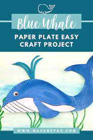 Blue Whale Paper Plate Craft Whale Crafts Sea Animal Crafts Paper Plate Crafts